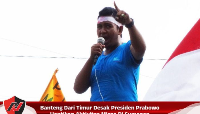 Banteng Dari Timur Desak Presiden Prabowo Hentikan Aktivitas Migas Di Sumenep