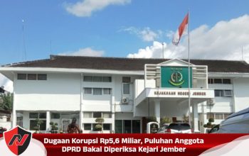 Dugaan Korupsi Rp5,6 Miliar, Puluhan Anggota DPRD Bakal Diperiksa Kejari Jember