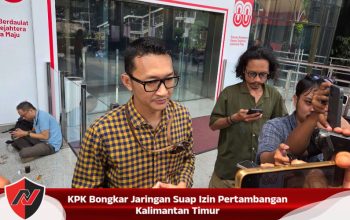 KPK Bongkar Jaringan Suap Izin Pertambangan Kalimantan Timur