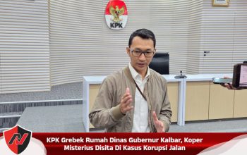 KPK Grebek Rumah Dinas Gubernur Kalbar, Koper Misterius Disita Di Kasus Korupsi Jalan