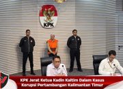KPK Jerat Ketua Kadin Kaltim Dalam Kasus Korupsi Pertambangan Kalimantan Timur