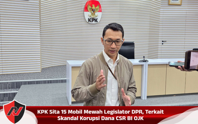 KPK Sita 15 Mobil Mewah Legislator DPR, Terkait Skandal Korupsi Dana CSR BI OJK