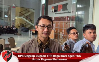 KPK Ungkap Dugaan THR Ilegal Dari Agen TKA Untuk Pegawai Kemnaker