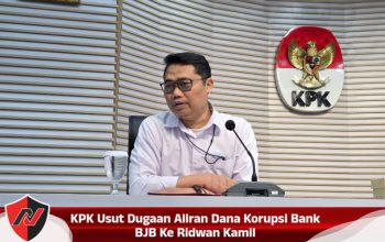 KPK Usut Dugaan Aliran Dana Korupsi Bank BJB Ke Ridwan Kamil