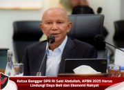 Ketua Banggar DPR RI Said Abdullah, APBN 2025 Harus Lindungi Daya Beli dan Ekonomi Rakyat