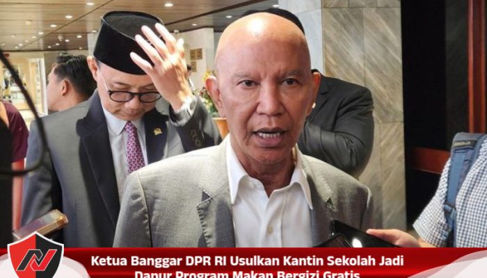 Ketua Banggar DPR RI Usulkan Kantin Sekolah Jadi Dapur Program Makan Bergizi Gratis