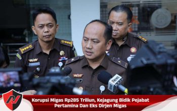 Korupsi Migas Rp285 Triliun, Kejagung Bidik Pejabat Pertamina Dan Eks Dirjen Migas