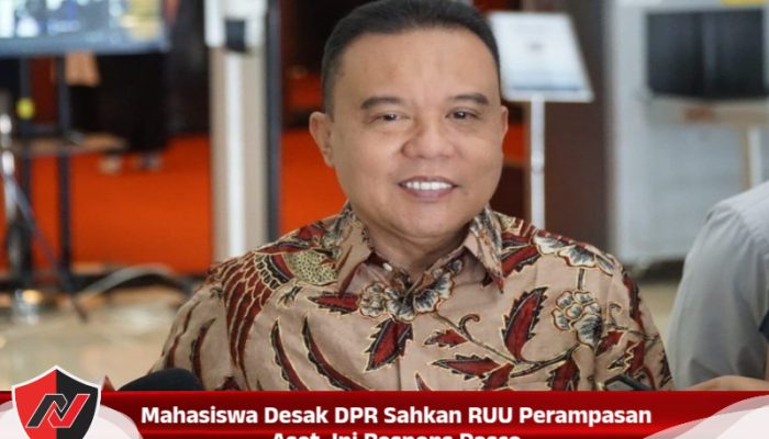 Mahasiswa Desak DPR Sahkan RUU Perampasan Aset, Ini Respons Dasco