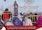 PT Arinna Makmur Sentosa Gelar Maulid Nabi, Spiritualitas Dan Sinergi Sosial Jadi Prioritas