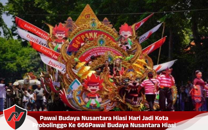 Pawai Budaya Nusantara Hiasi Hari Jadi Kota Probolinggo Ke 666