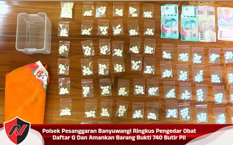 Polsek Pesanggaran Banyuwangi Ringkus Pengedar Obat Daftar G Dan Amankan Barang Bukti 740 Butir Pil