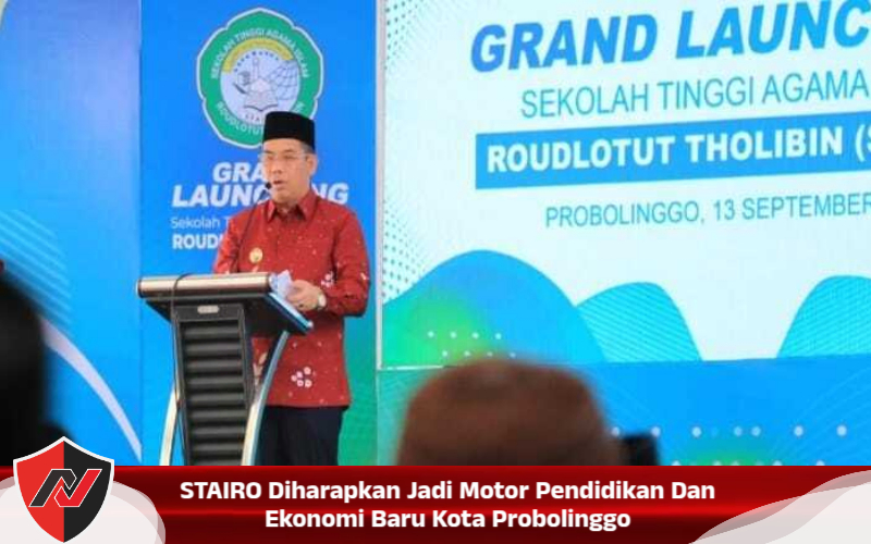 STAIRO Diharapkan Jadi Motor Pendidikan Dan Ekonomi Baru Kota Probolinggo