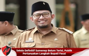 Sekda Definitif Sumenep Belum Terisi, Publik Pertanyakan Langkah Bupati Fauzi