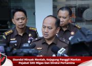 Skandal Minyak Mentah, Kejagung Panggil Mantan Pejabat SKK Migas Dan Direksi Pertamina