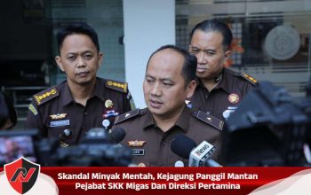 Skandal Minyak Mentah, Kejagung Panggil Mantan Pejabat SKK Migas Dan Direksi Pertamina