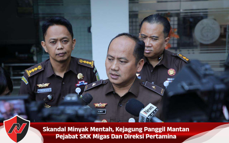 Skandal Minyak Mentah, Kejagung Panggil Mantan Pejabat SKK Migas Dan Direksi Pertamina