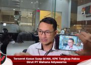 Terseret Kasus Suap Di MA, KPK Tangkap Paksa Dirut PT Wahana Adyawarna