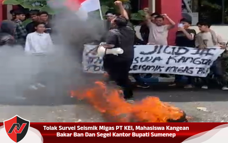 Tolak Survei Seismik Migas PT KEI, Mahasiswa Kangean Bakar Ban Dan Segel Kantor Bupati Sumenep