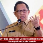 BTT Bisa Digunakan untuk Stabilisasi Harga, Tito Ingatkan Kepala Daerah