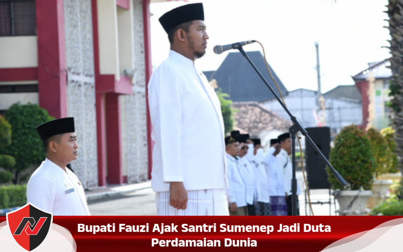 Bupati Fauzi Ajak Santri Sumenep Jadi Duta Perdamaian Dunia