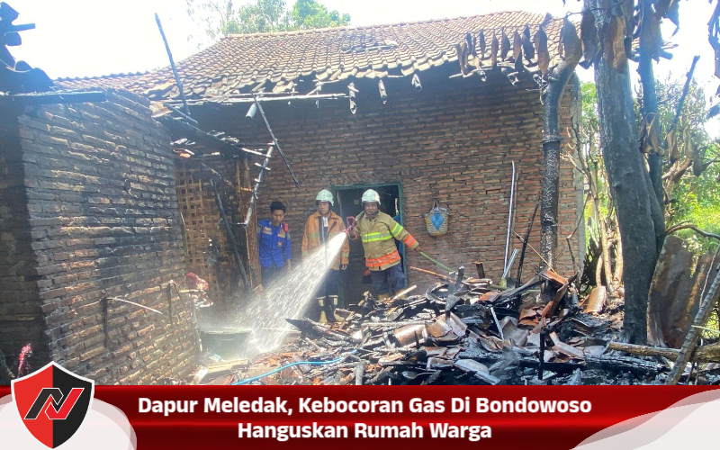 Dapur Meledak, Kebocoran Gas Di Bondowoso Hanguskan Rumah Warga