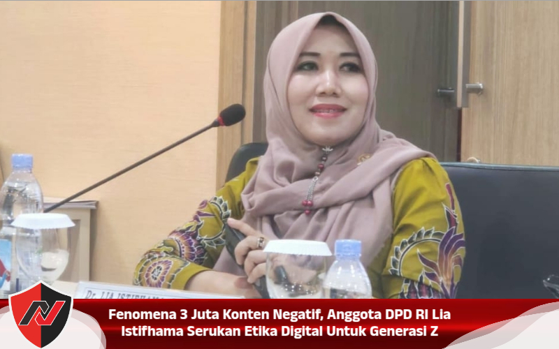 Fenomena 3 Juta Konten Negatif, Anggota DPD RI Lia Istifhama Serukan Etika Digital Untuk Generasi Z
