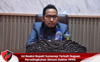 Ini Reaksi Bupati Sumenep Terkait Dugaan Perselingkuhan Oknum Dokter PPPK