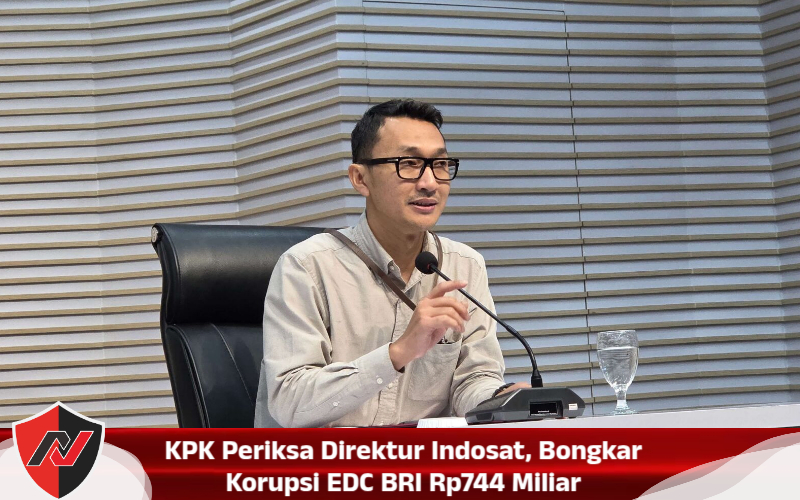 KPK Periksa Direktur Indosat, Bongkar Korupsi EDC BRI Rp744 Miliar