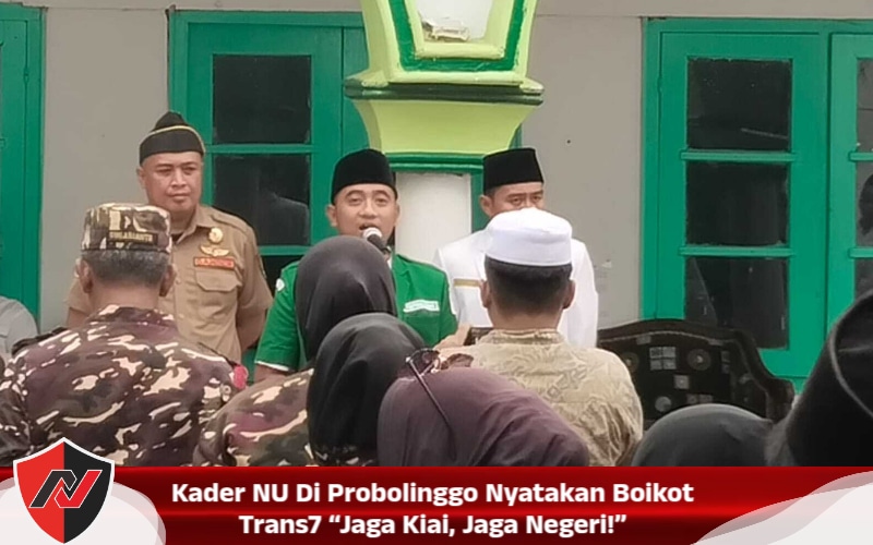 Kader NU Di Probolinggo Nyatakan Boikot Trans7 “Jaga Kiai, Jaga Negeri!”