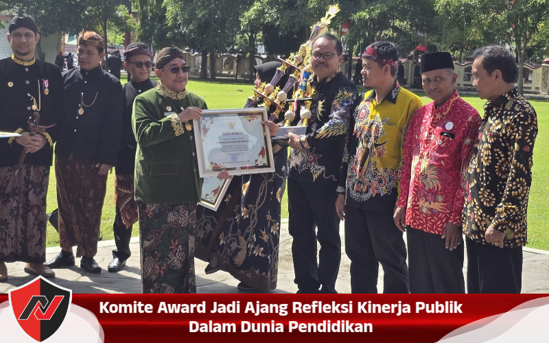 Komite Award Jadi Ajang Refleksi Kinerja Publik Dalam Dunia Pendidikan Komite Award Jadi Ajang Refleksi Kinerja Publik Dalam Dunia Pendidikan