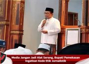 Media Jangan Jadi Alat Serang, Bupati Pamekasan Ingatkan Kode Etik Jurnalistik