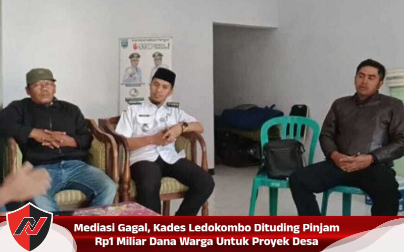Mediasi Gagal, Kades Ledokombo Dituding Pinjam Rp1 Miliar Dana Warga Untuk Proyek Desa