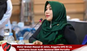 Motor Brebet Massal Di Jatim, Anggota DPD RI Lia Istifhama Desak Audit Nasional BBM Pertalite Motor Brebet Massal Di Jatim, Anggota DPD RI Lia Istifhama Desak Audit Nasional BBM Pertalite