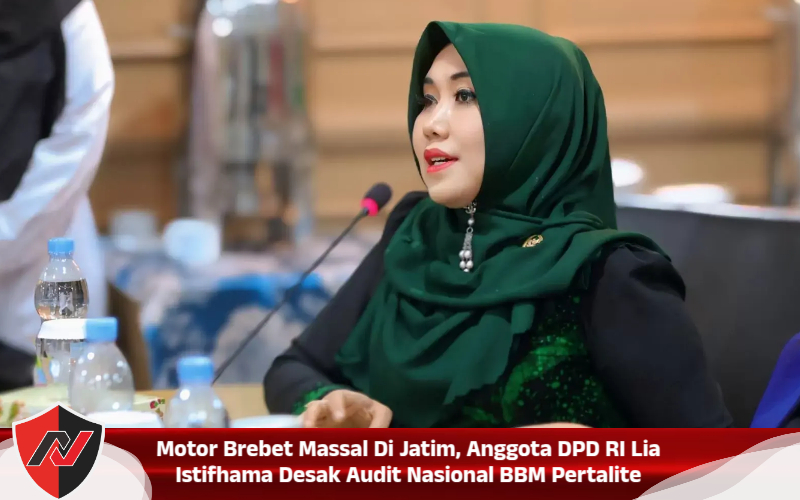 Motor Brebet Massal Di Jatim, Anggota DPD RI Lia Istifhama Desak Audit Nasional BBM Pertalite Motor Brebet Massal Di Jatim, Anggota DPD RI Lia Istifhama Desak Audit Nasional BBM Pertalite