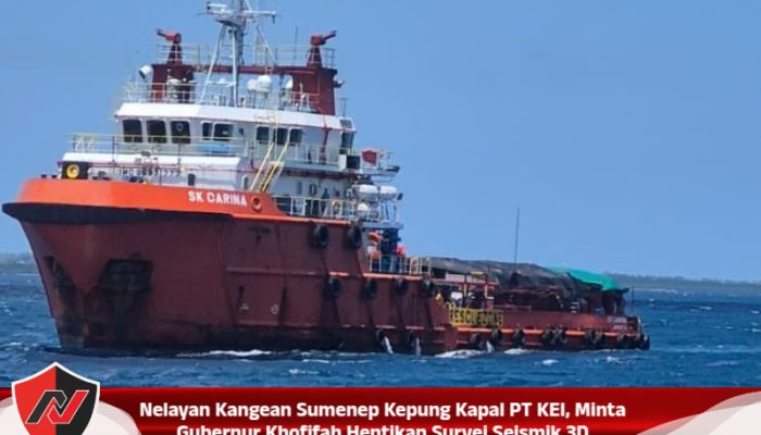 Nelayan Kangean Sumenep Kepung Kapal PT KEI, Minta Gubernur Khofifah Hentikan Survei Seismik 3D