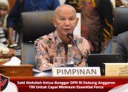 Said Abdullah Ketua Banggar DPR RI Dukung Anggaran TNI Untuk Capai Minimum Essential Force