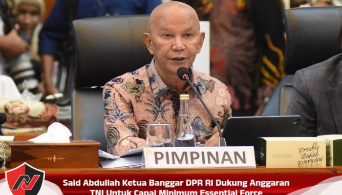 Said Abdullah Ketua Banggar DPR RI Dukung Anggaran TNI Untuk Capai Minimum Essential Force
