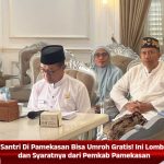 Santri Di Pamekasan Bisa Umroh Gratis, Ini Lomba dan Syaratnya dari Pemkab Pamekasan
