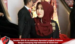 Senator DPD RI Lia Istifhama Apresiasi Langkah Prabowo Bangun Kampung Haji Indonesia di Tanah Suci