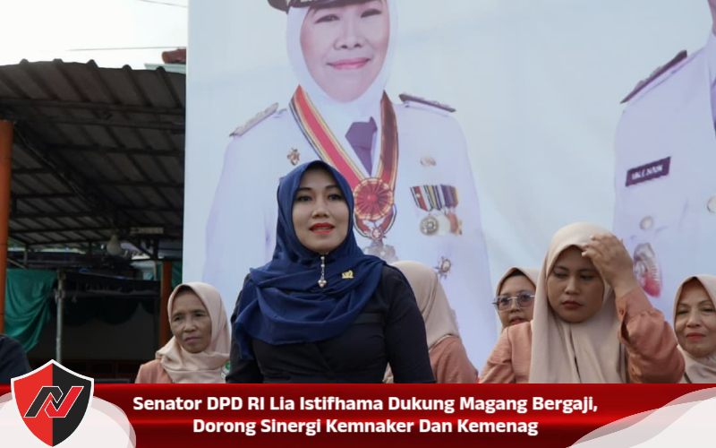 Senator DPD RI Lia Istifhama Dukung Magang Bergaji, Dorong Sinergi Kemnaker Dan Kemenag
