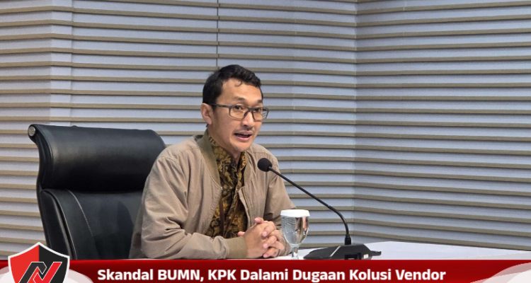 Skandal BUMN, KPK Dalami Dugaan Kolusi Vendor Di Proyek Pertamina Dan BRI