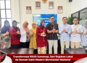 Transformasi RSUD Sumenep, Dari Rujukan Lokal Ke Rumah Sakit Modern Berstandar Nasional