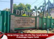 Warga Dringu Lega, Izin Site Plan Tanah Kavling Probolinggo Segera Terbit