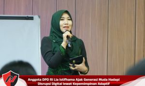 Anggota DPD RI Lia Istifhama Ajak Generasi Muda Hadapi Disrupsi Digital lewat Kepemimpinan Adaptif