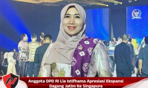 Anggota DPD RI Lia Istifhama Apresiasi Ekspansi Dagang Jatim Ke Singapura