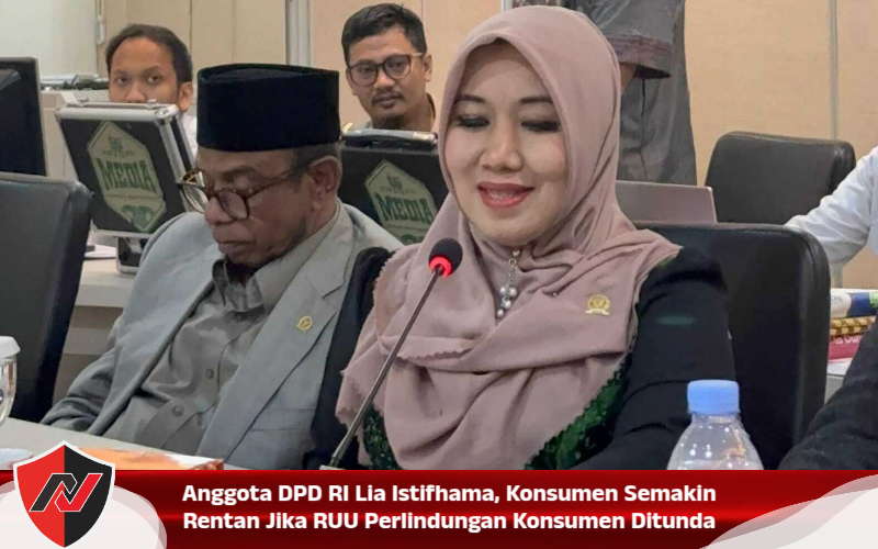 Anggota DPD RI Lia Istifhama, Konsumen Semakin Rentan Jika RUU Perlindungan Konsumen Ditunda