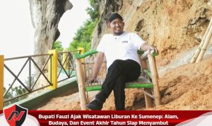 Bupati Fauzi Ajak Wisatawan Liburan ke Sumenep: Alam, Budaya, Dan Event Akhir Tahun Siap Menyambut