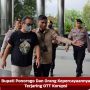 Bupati Ponorogo Dan Orang Kepercayaannya Terjaring OTT Korupsi