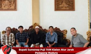 Bupati Sumenep Puji TKM Klaten Atur Jarak Pedagang Madura Bupati Sumenep Puji TKM Klaten Atur Jarak Pedagang Madura