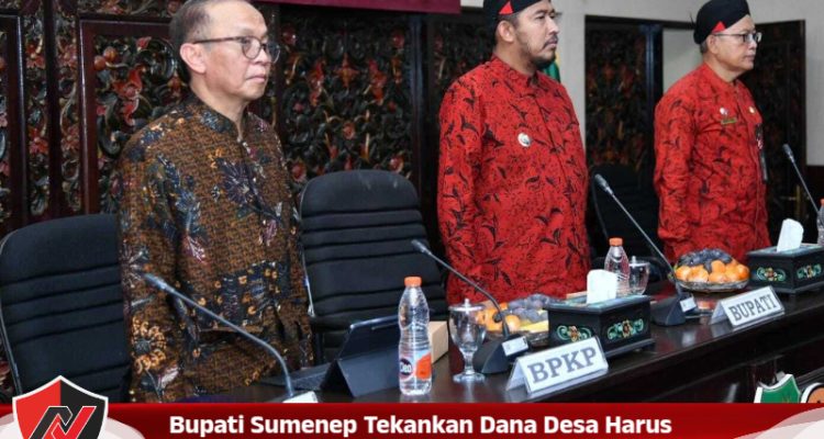 Bupati Sumenep Tekankan Dana Desa Harus Tepat Sasaran Dan Berbasis Transparansi